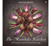Mandala kitchen: 100 nourishing recipes to heal your gut