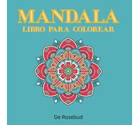 MANDALA - LIBRO PARA COLOREAR: 50 imaxes sen estrés para relaxarse, para adultos e adolescentes