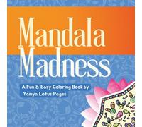 Mandala Madness: A Fun & Easy Coloring Book with 15 Handmade Mandala Designs for Relaxation & Joy