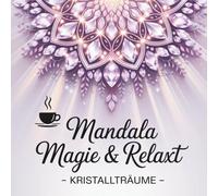 Mandala Magie % Relaxt: Kristallträume