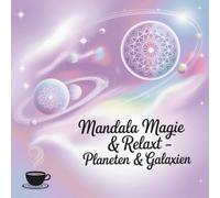 Mandala Magie & Relaxt: Planeten & Galaxien