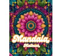 Mandala Malbuch - 33 wunderschöne Mandalas zum Ausmalen - Für Kinder und Erwachsene
