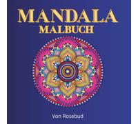 MANDALA - MALBUCH: 50 stressfreie Bilder zur Entspannung, für Erwachsene und Jugendliche