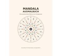 Mandala Malbuch für Erwachsene: 50 wunderschöne Ausmalbilder zum Entspannen und Stressabbau