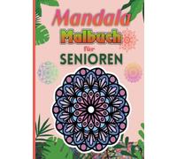 Mandala Malbuch für Senioren | A5 Cozy Format: Tiere | Blumen | Blütenzauber