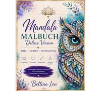 Mandala Malbuch: Über 70 wunderschöne Mandala-Tiermotive zum Ausmalen - inklusive farbiger Inspirationsvorlagen