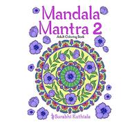 Mandala Mantra 2: 30 Handmade Meditation Mandalas With Mantras in Sanskrit and English: Volume 2 (Mandla Mantra)