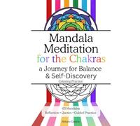 Mandala Meditation for the Chakras: a Journey for Balance & Self-Discovery