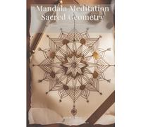 Mandala Meditation · Sacred Geometry: Volume 1 - Hand-Drawn Mandalas (Switzzer Cognitive Series · Mandala)
