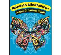Mandala Mindfulness Adult Coloring Book: Art Therapy Stress Relieving Relaxing Activity for Anxiety Relief amongst Teens and Adults | Animals, Nature