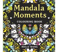 Mandala Moments Colouring Book: 50 Pages of Peaceful Patterns for Colouring and Meditation