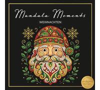 Mandala Moments: Weihnachten - Malbuch für Erwachsene