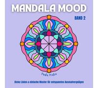 Mandala Mood Band 2 - Malbuch mit 40 Mandala-Motiven für Erwachsene, Senioren, Kids: Dicke Linien & einfache Muster für entspanntes Ausmalvergnügen, ... (Mandala Mood Ausmalbücher Band 1 bis 4)