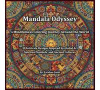 Mandala Odyssey: A Mindfulness Coloring Journey Around the World
