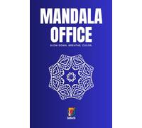 Mandala Office: MANDALAOFFICESLOW DOWN. BREATHE. COLOR.