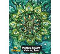 Mandala Pattern Coloring Book for Adults: 100+ Relaxing Mandala Designs for Stress Relief and Mindfulness | Large 8.5x11 Format with Intricate and Easy Patterns