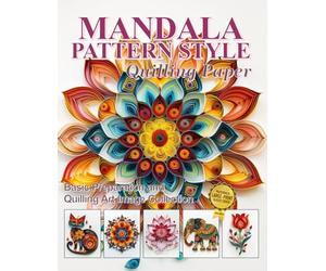 Mandala Pattern Style Quilling Paper: Basic Preparation and Quilling Art Image Collection