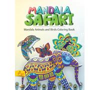 Mandala Safari: Mandala animals and birds coloring book