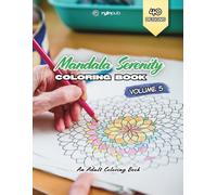 Mandala Serenity Book - Volume 5: An Adult Coloring Book for Mindfulness, Relaxation, and Creative Escape | 8.5 x 11 Inches, 80+ Pages (Mandala Serenity Coloring Book Series)