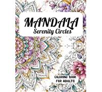 Mandala serenity circles: Coloring books for adults