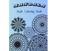 Mandala Style Coloring Book (Hardcover): A Calming and Therapeutic Adult Coloring Book