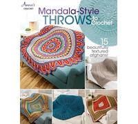 Mandala-Style Throws to Crochet: 15 beautifully textured afghans! (Annie's Crochet)