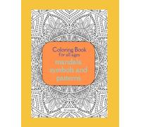 Mandala Symbols and Patterns Coloring Book: 32 Pages for All Ages (Coloring Books of Faithful Pages and Patterns)
