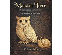 Mandala Tiere: Malbuch für Erwachsene - Stressabbau & innere Ruhe