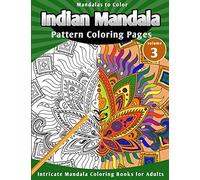 Mandala to Color: Indian Mandalas Pattern Coloring Pages (Mandalas to Color)