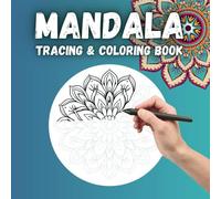 MANDALA TRACING & COLORING BOOK: Explore and Enjoy: Tracing and Coloring Rangoli Mandalas