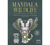 Mandala Wildlife - Coloring Book For Adults - 70 Varied Animal Motifs: Most Beautiful Animal Mandalas for Stress Relief and Relaxation