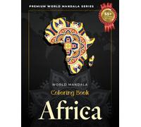 MANDALA World AFRICA countries ▌AMAZING coloring book for adults: motivation, relaxation & stress relief pattern (PREMIUM WORLD MaNDaLa series)