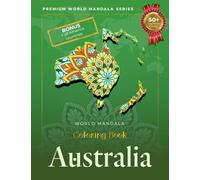 MANDALA World AUSTRALIA countries ▌AMAZING coloring book for adults: motivation, relaxation & stress relief pattern (PREMIUM WORLD MaNDaLa series)