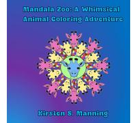 Mandala Zoo: A Whimsical Animal Coloring Adventure!: Where Animals and Art Come Together in Fun (Amusing Mandalas)