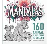 Mandalas. 160 animal illustrations to colour: Coloring book