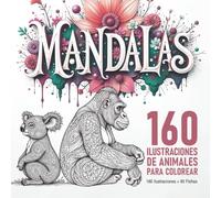 Mandalas. 160 ilustraciones de animales para colorear: Libro para colorear