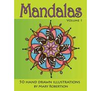 Mandalas: 50 Hand Drawn Illustrations: Volume 1