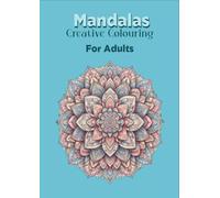 Mandalas: A Beautiful Mandala Coloring Book For Adults to Relieve Stress and Restore Inner Peace