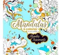 Mandalas à colorier pour adultes: Mondes Fascinants