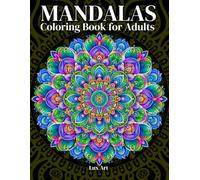 Mandalas: A Coloring Book for Adults with 50 Beautiful Mandalas to Relieve Stress and Relax