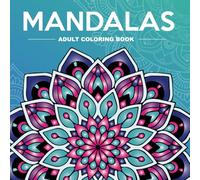 Mandalas Adult Coloring Book: Featuring 50 unique, single-sided designs for stress relief and mindfulness. (Mandala Coloring Books)