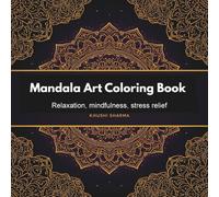 Mandalas Adult Coloring Book: Relaxation and Stress Relief for Adults - 50 Beautiful Mandala Designs to Color