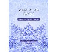 MANDALAS BOOK: Mindfulness Coloring Exercises
