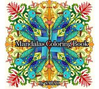 Mandalas Coloring Book: A Calming Journey into Art, Mindfulness, and Stress Relief