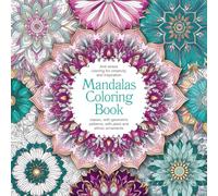 Mandalas Coloring Book: Anti-Stress Coloring For Creativity and Inspiration: Over 70 original mandalas: classic, with geometric patterns, with floral and ethnic ornaments, and much more