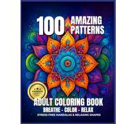 Mandalas Coloring Book for Adults and Kids 100 UNIQUE AND DIFFERENT DESIGNS FOR STRESS RELIEF Mindful Mandala Coloring Book RELAXATION CREATIVITY Therapy Coloring Book Adults Mandella Coloring Book