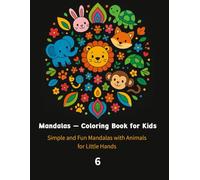 Mandalas - Coloring Book for Kids: Simple and Fun Mandalas with Wild Animals for Little Hands