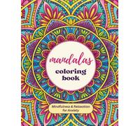 Mandalas Coloring Book: Mindfulness & Relaxation for Anxiety