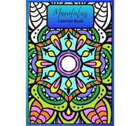 Mandalas Colouring Book: Mandala da Colorare per Adulti e Bambini - Arte da Incorniciare
