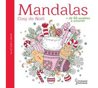 Mandalas Cosy de Noël: Plus de 60 modèles à colorier